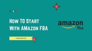 How To Start With Amazon FBA - Yaguara