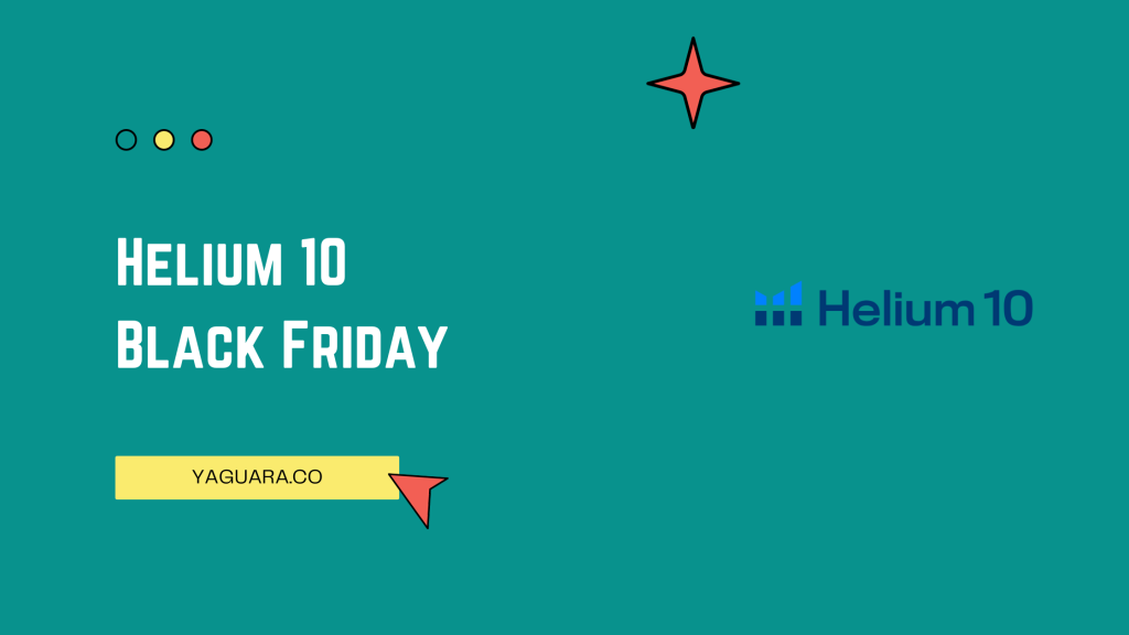 Helium 10 Black Friday - Yaguara