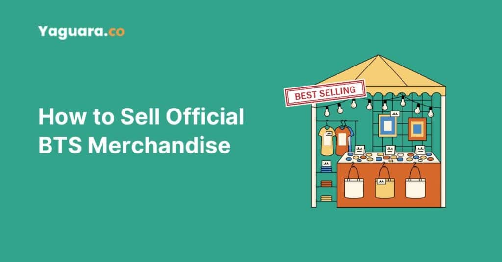 How to Sell Official BTS Merchandise