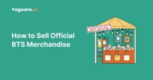 How to Sell Official BTS Merchandise